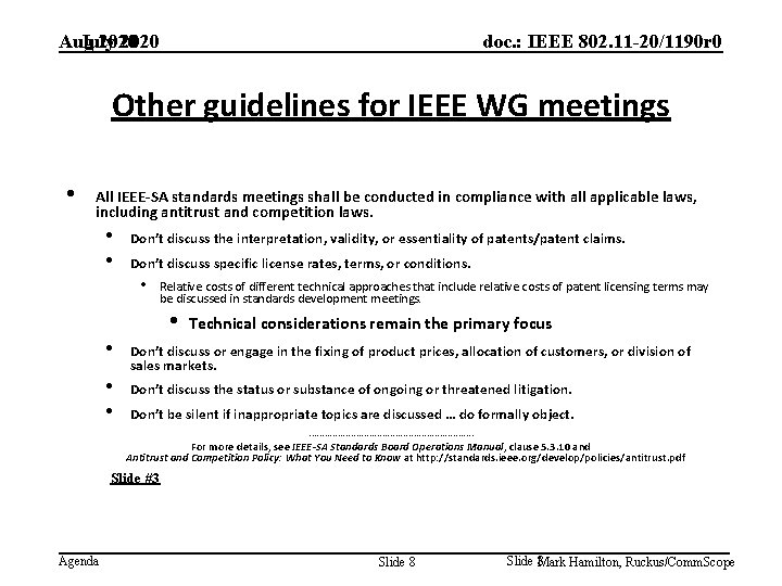 July 2020 Aug 2020 doc. : IEEE 802. 11 -20/1190 r 0 Other guidelines