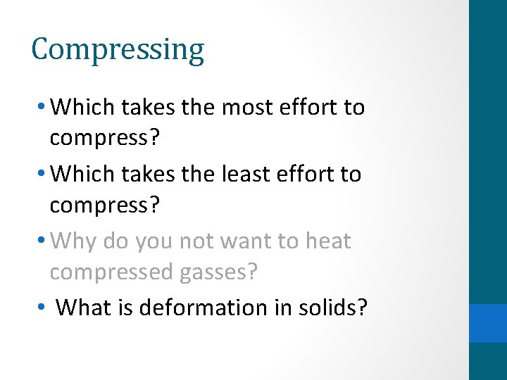 Compressing • Which takes the most effort to compress? • Which takes the least