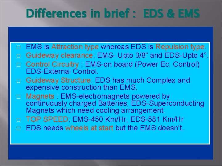 Differences in brief : EDS & EMS � � � � EMS is Attraction
