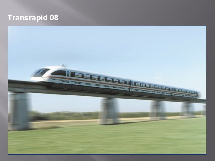 Transrapid 08 
