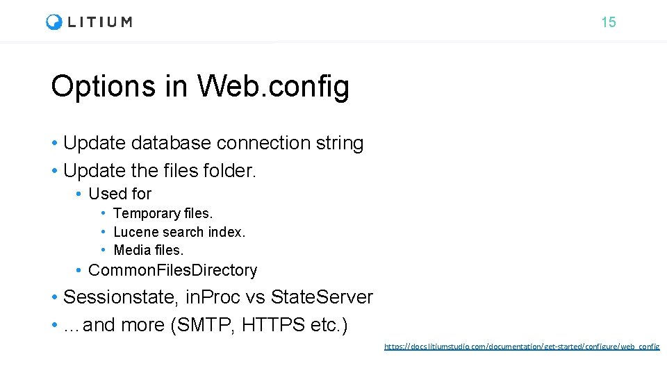 15 Options in Web. config • Update database connection string • Update the files