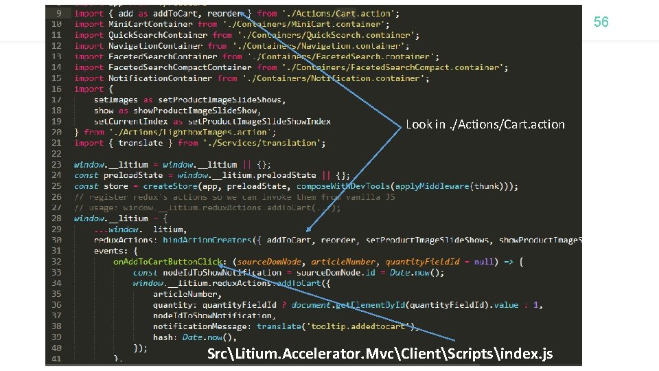 56 Look in. /Actions/Cart. action SrcLitium. Accelerator. MvcClientScriptsindex. js 