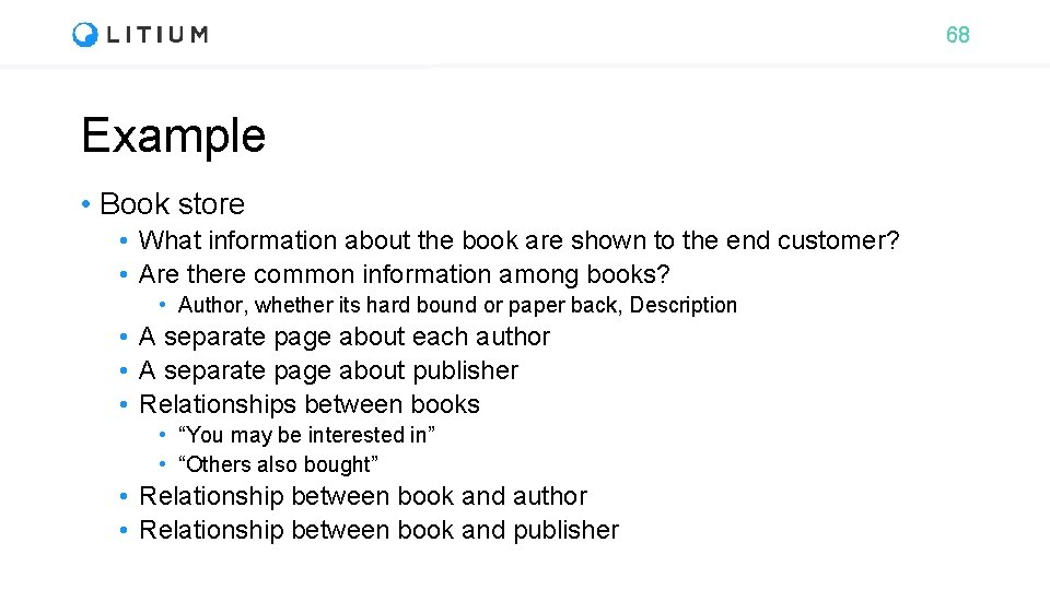 68 Example • Book store • What information about the book are shown to