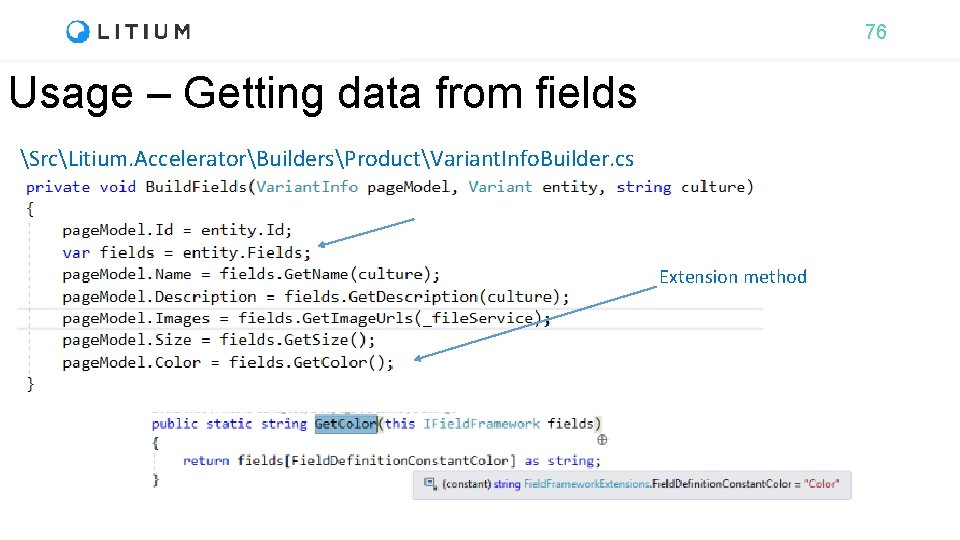 76 Usage – Getting data from fields SrcLitium. AcceleratorBuildersProductVariant. Info. Builder. cs Extension method