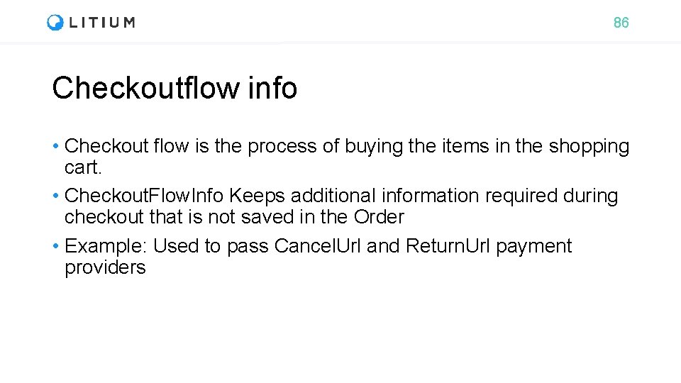 86 Checkoutflow info • Checkout flow is the process of buying the items in