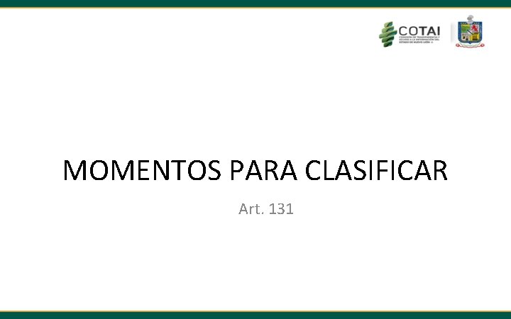 MOMENTOS PARA CLASIFICAR Art. 131 