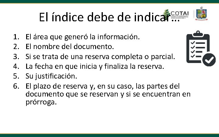 El índice debe de indicar… 1. 2. 3. 4. 5. 6. El área que