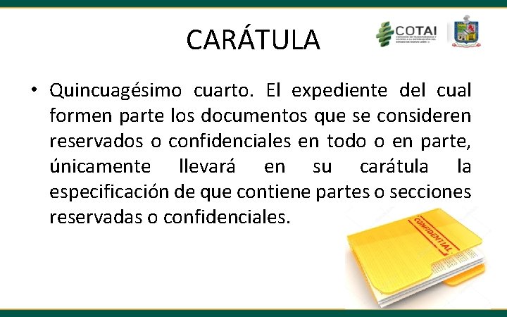 CARÁTULA • Quincuagésimo cuarto. El expediente del cual formen parte los documentos que se