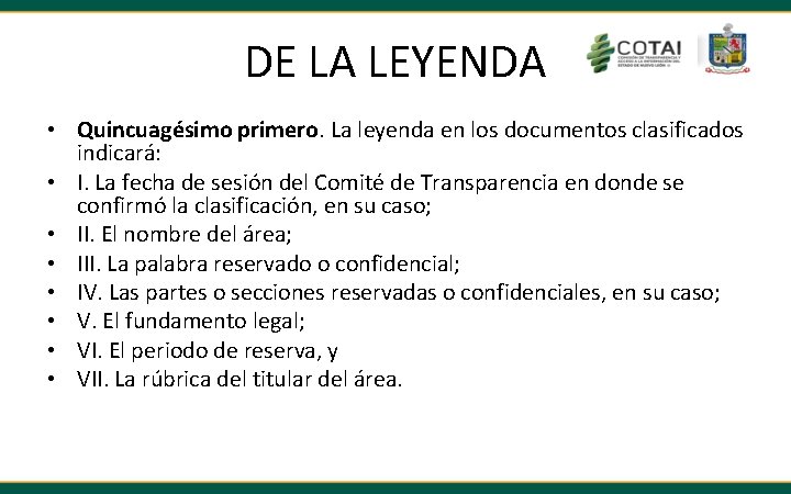 DE LA LEYENDA • Quincuagésimo primero. La leyenda en los documentos clasificados indicará: •