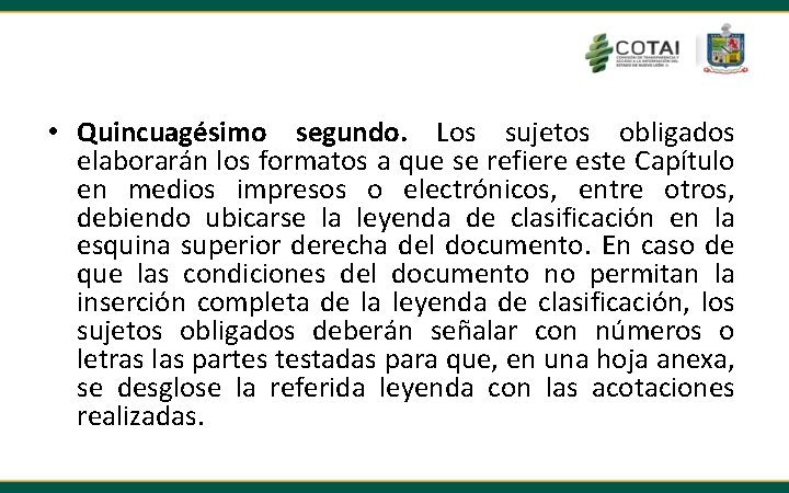  • Quincuagésimo segundo. Los sujetos obligados elaborarán los formatos a que se refiere