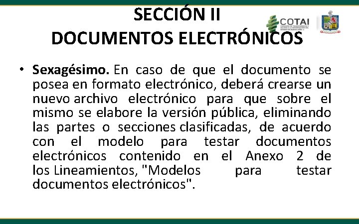 SECCIÓN II DOCUMENTOS ELECTRÓNICOS • Sexagésimo. En caso de que el documento se posea