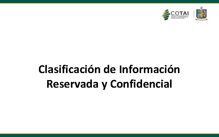 Clasificación de Información Reservada y Confidencial 