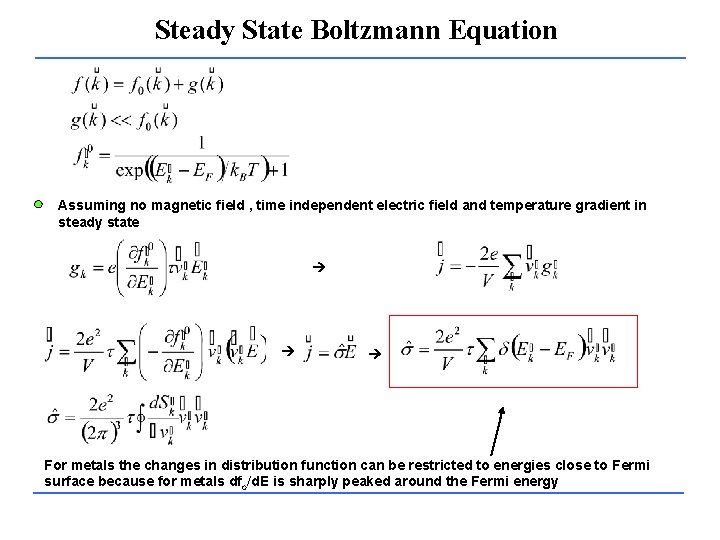 Steady State Boltzmann Equation Assuming no magnetic field , time independent electric field and