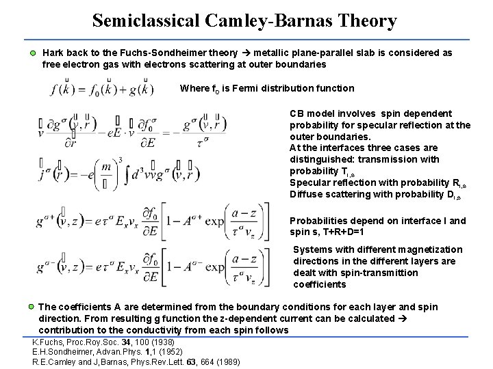 Semiclassical Camley-Barnas Theory Hark back to the Fuchs-Sondheimer theory metallic plane-parallel slab is considered