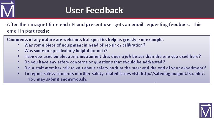 User Feedback After their magnet time each PI and present user gets an email