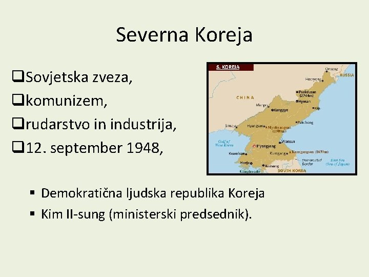Severna Koreja q. Sovjetska zveza, qkomunizem, qrudarstvo in industrija, q 12. september 1948, §