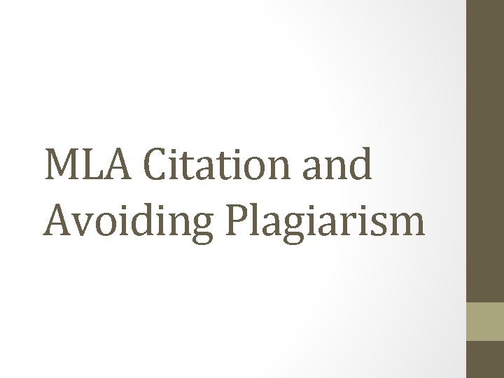 MLA Citation and Avoiding Plagiarism 