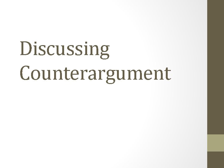 Discussing Counterargument 