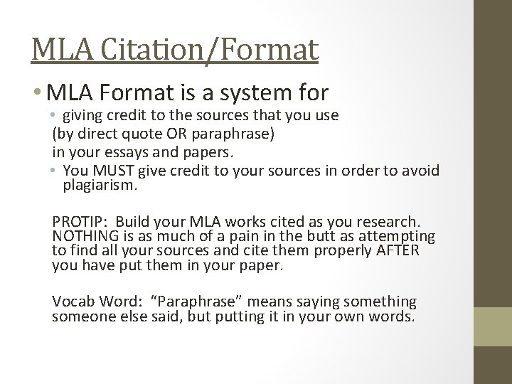 MLA Citation/Format • MLA Format is a system for • giving credit to the