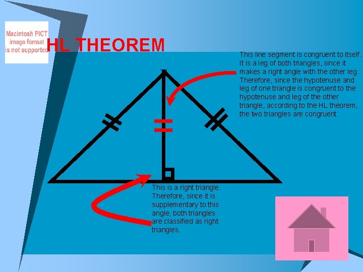 HL THEOREM This is a right triangle. Therefore, since it is supplementary to this