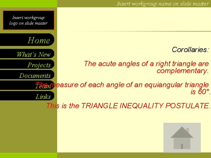 Insert workgroup name on slide master Insert workgroup logo on slide master Home Corollaries: