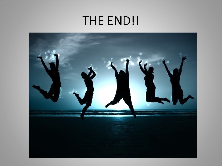 THE END!! 