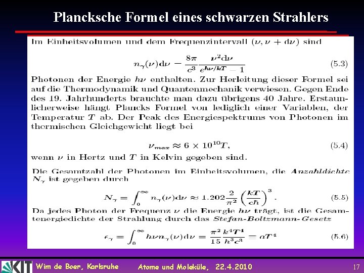 Plancksche Formel eines schwarzen Strahlers Wim de Boer, Karlsruhe Atome und Moleküle, 22. 4.