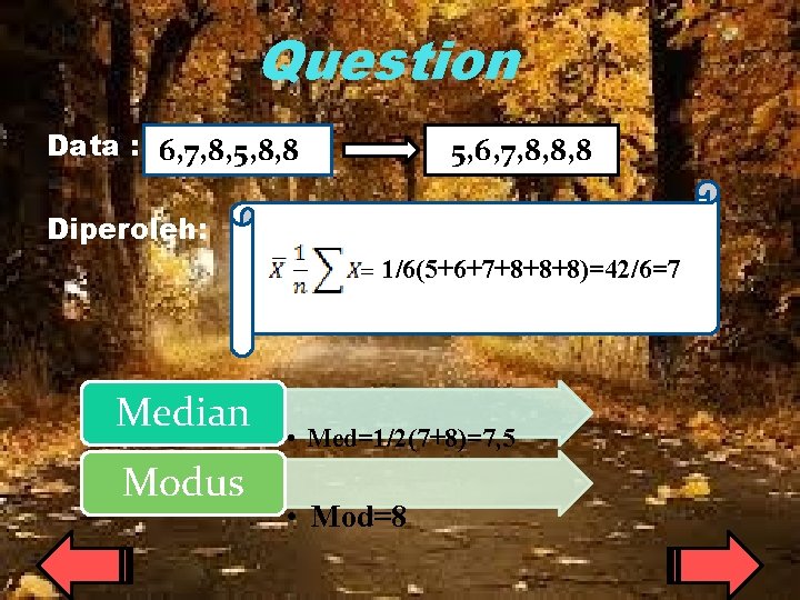 Question Data : 6, 7, 8, 5, 8, 88 5, 6, 7, 8, 8,