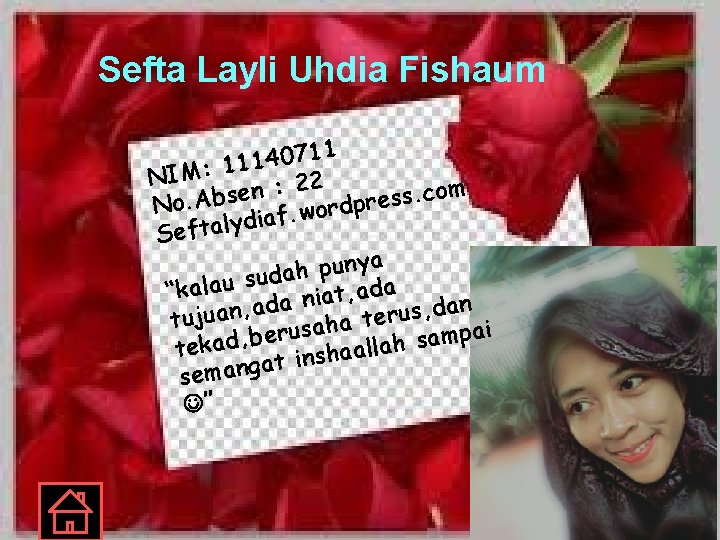 Sefta Layli Uhdia Fishaum 11 7 0 4 1 1 NIM: 1 22 :