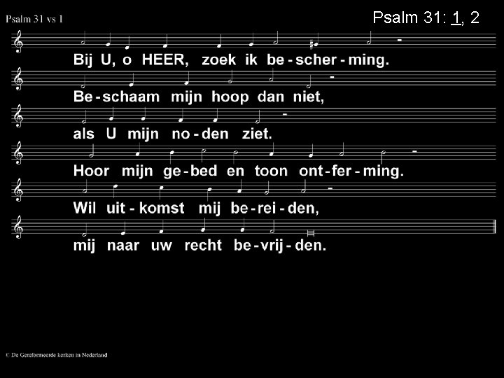 Psalm 31: 1, 2 