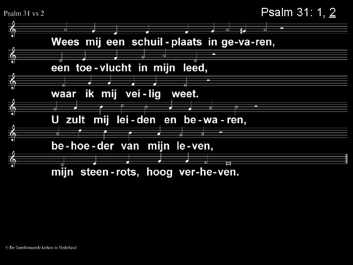 Psalm 31: 1, 2 