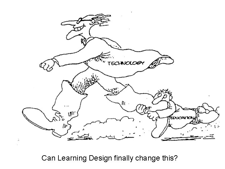 Can Learning Design finally change this? 