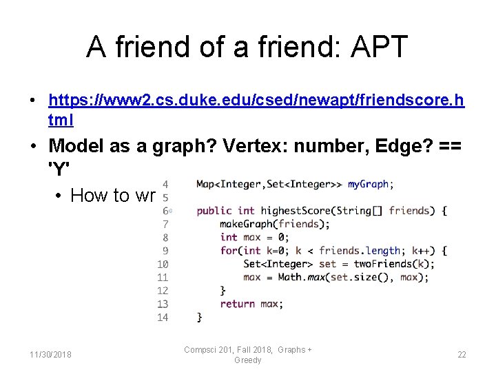 A friend of a friend: APT • https: //www 2. cs. duke. edu/csed/newapt/friendscore. h