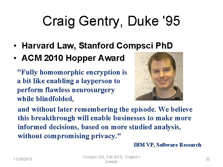 Craig Gentry, Duke '95 • Harvard Law, Stanford Compsci Ph. D • ACM 2010