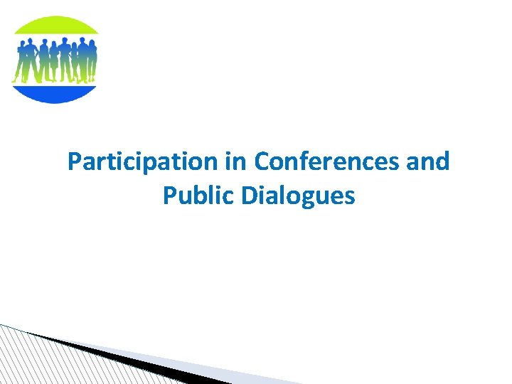 Participation in Conferences and Public Dialogues 