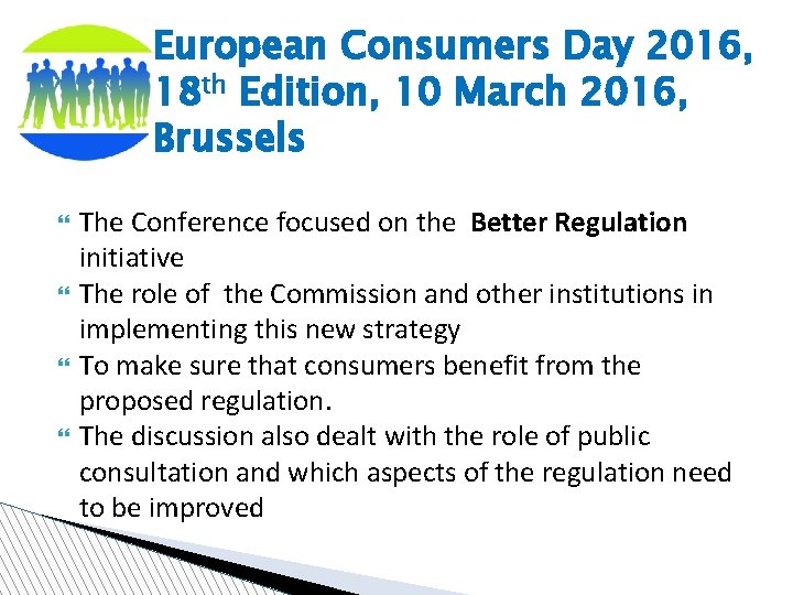 European Consumers Day 2016, 18 th Edition, 10 March 2016, Brussels The Conference focused