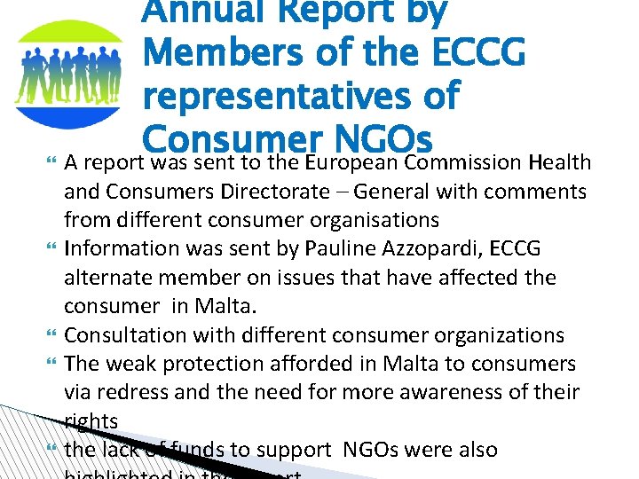 Annual Report by Members of the ECCG representatives of Consumer NGOs A report was