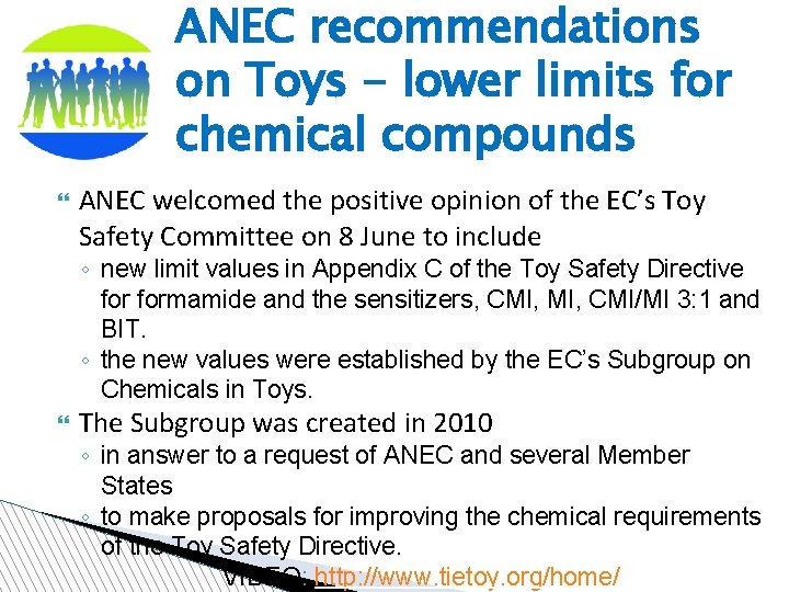 ANEC recommendations on Toys - lower limits for chemical compounds ANEC welcomed the positive
