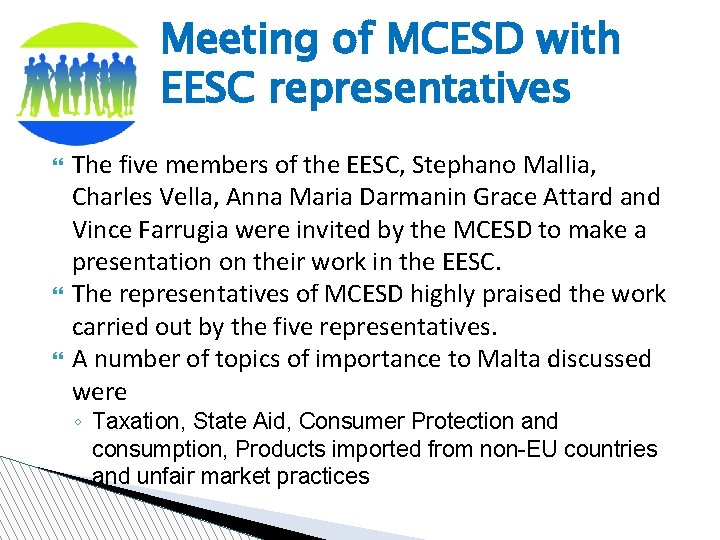 Meeting of MCESD with EESC representatives The five members of the EESC, Stephano Mallia,