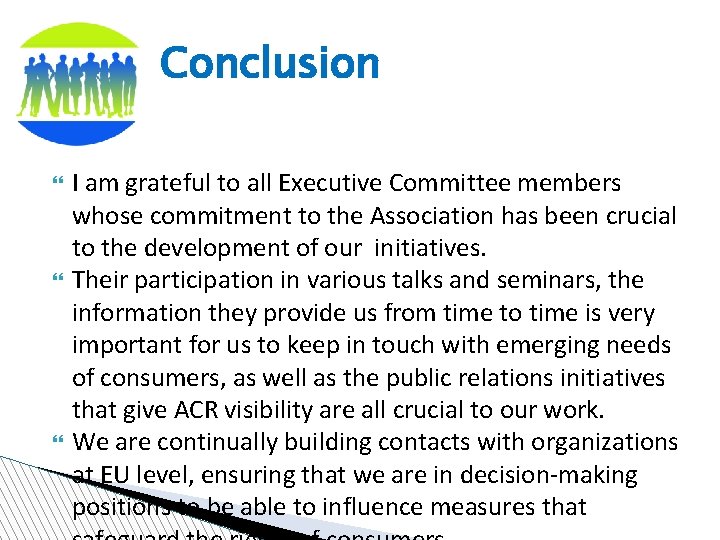 Conclusion I am grateful to all Executive Committee members whose commitment to the Association