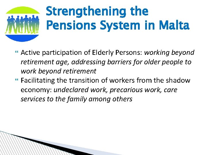 Strengthening the Pensions System in Malta Active participation of Elderly Persons: working beyond retirement
