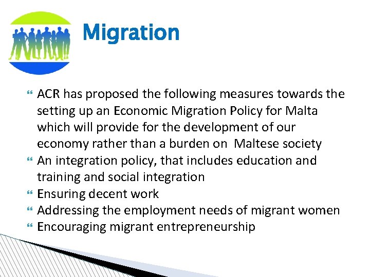 Migration ACR has proposed the following measures towards the setting up an Economic Migration