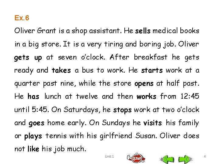 Ex. 6 Oliver Grant is a shop assistant. He sells medical books in a