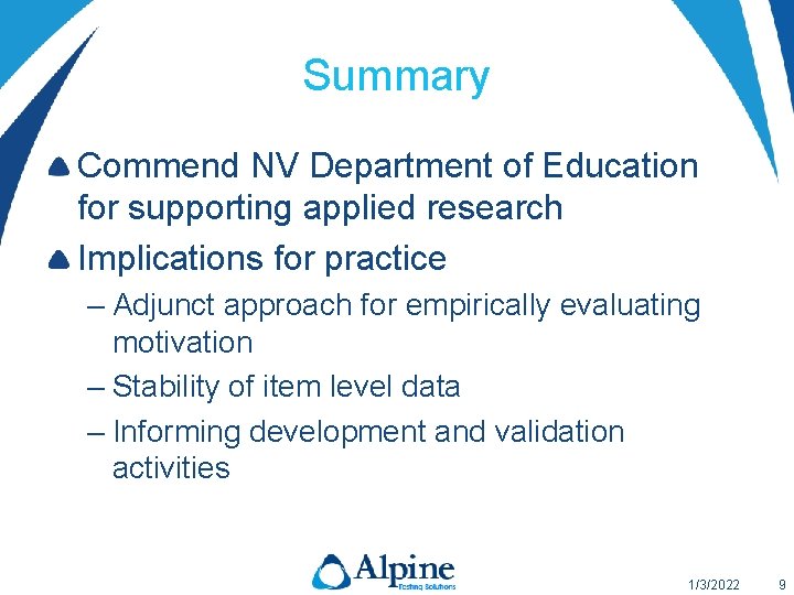 Summary Commend NV Department of Education for supporting applied research Implications for practice –