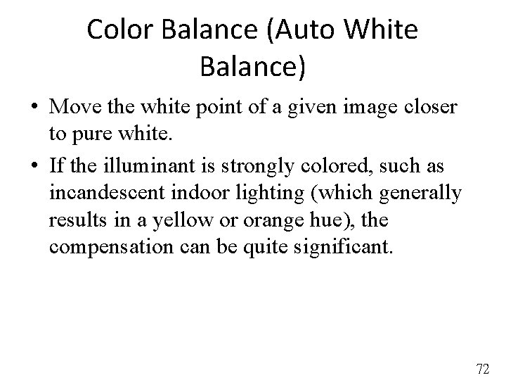 Color Balance (Auto White Balance) • Move the white point of a given image