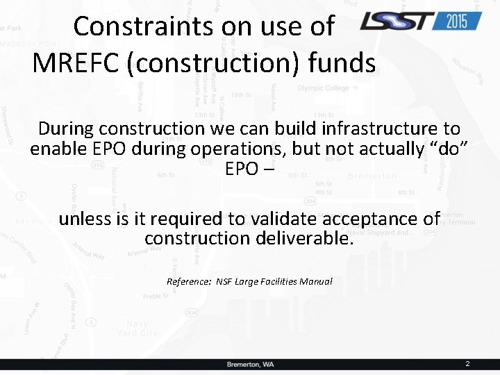 Constraints on use of MREFC (construction) funds During construction we can build infrastructure to