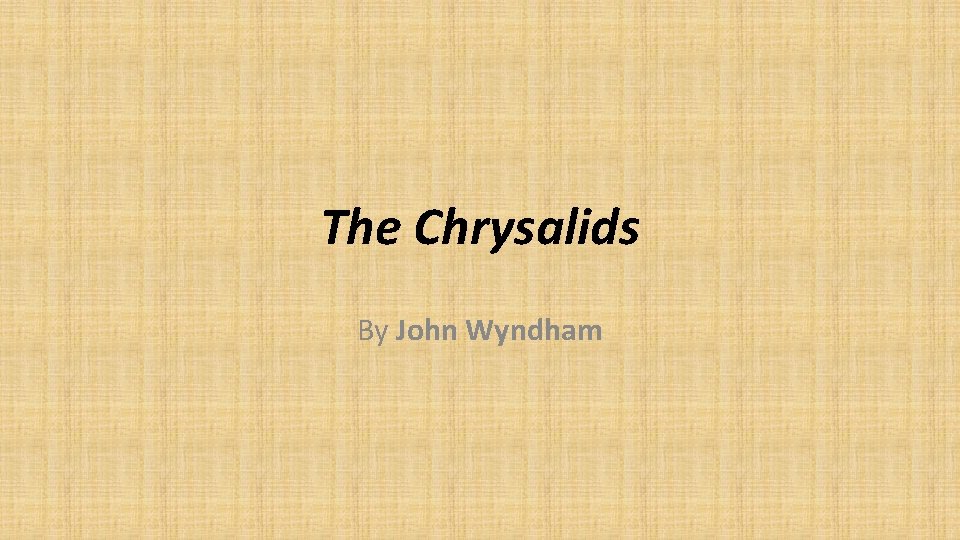 The Chrysalids By John Wyndham 