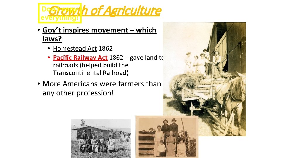 Growth of Agriculture Don’t copy everything! • Gov’t inspires movement – which laws? •