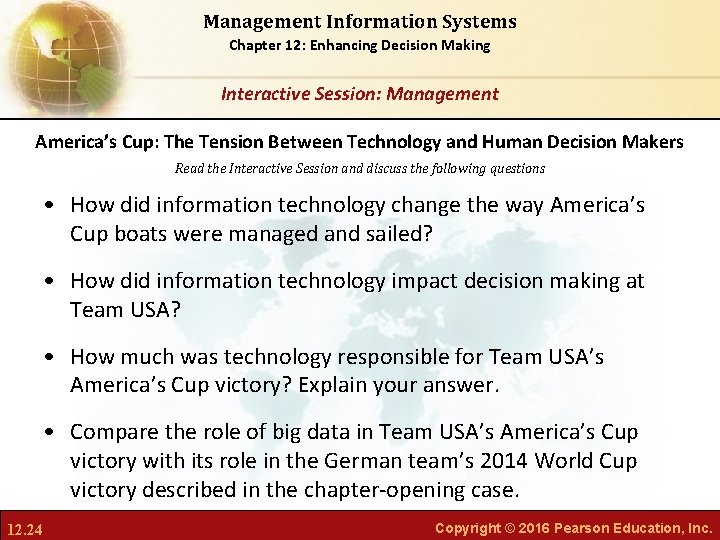 Management Information Systems Chapter 12: Enhancing Decision Making Interactive Session: Management America’s Cup: The