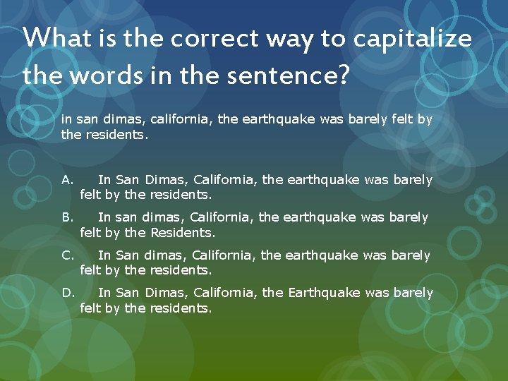 What is the correct way to capitalize the words in the sentence? in san